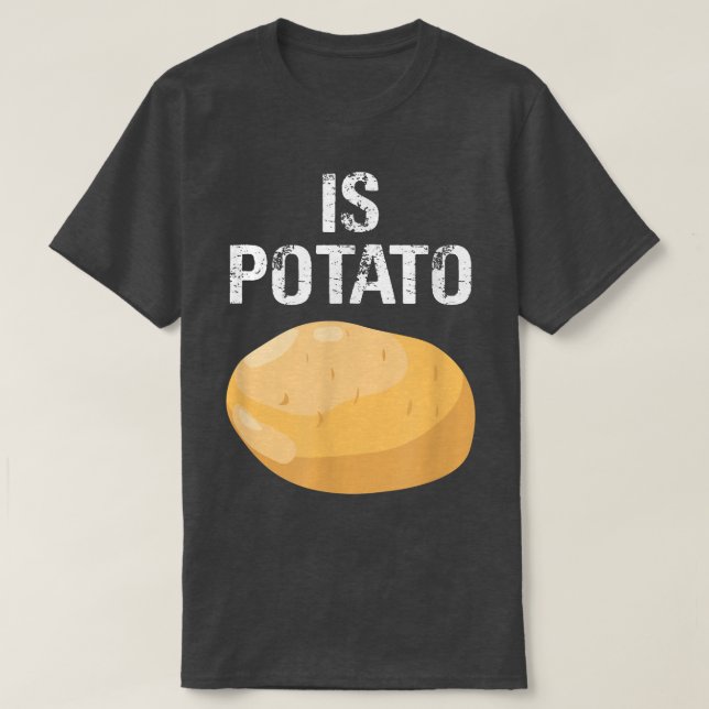 T-shirt Est-Ce Que La Pomme De Terre Est Drôle Comme On Le (Design devant)