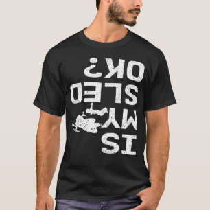 T-shirt Est-ce que ma motoneige Ok Moteur Sled Snow