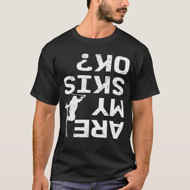 T-shirt Est-Ce Que Mes Skis Ok Funny Skier Dit (Devant)