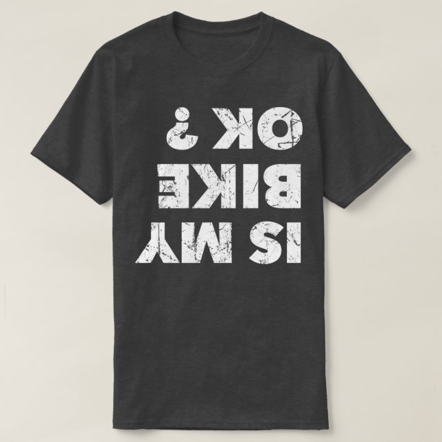T-shirt Est-ce que mon vélo est OK ? (Design devant)