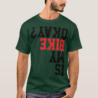 T-shirt Est-ce que mon vélo est ok Drôle de vélo Merch Sup