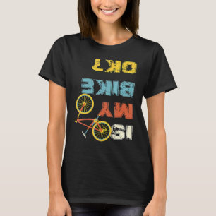 T-shirt Est-ce que mon vélo va bien cyclisme