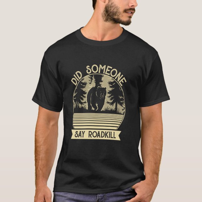 T-shirt Est-ce que quelqu'un a dit Roadkill (Devant)