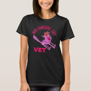T-shirt Est-ce que quelqu'un a dit Vet Dog Classic Humour