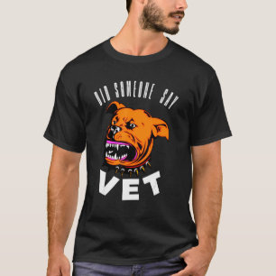 T-shirt Est-ce que quelqu'un a dit véto  Chat Chien  costu