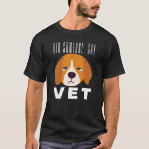 T-shirt Est-ce que quelqu'un a dit véto Chat de compagnie