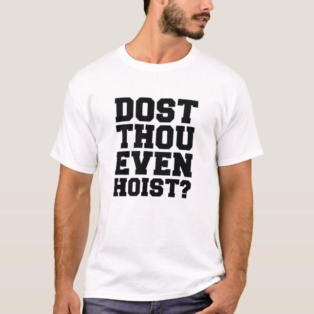 T-shirt Est-Ce Que Tu Veux Même Hoist ? (Devant)