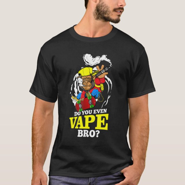 T-shirt Est-ce que vous avez même Vape Bro Monkey tenant u (Devant)