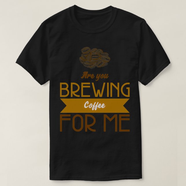 T-shirt Est-Ce Que Vous Brûlez Du Café Pour Moi 86 2 (Design devant)