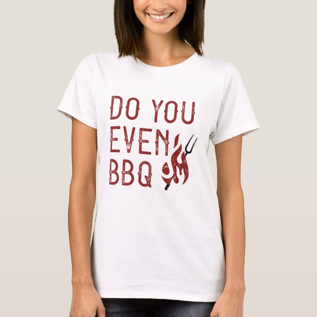 T-shirt Est-ce que vous même BBQ (Devant)