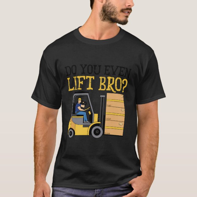 T-shirt Est-Ce Que Vous Même Soulevez Bro Forklifter Trava (Devant)