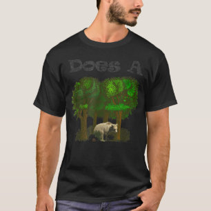 T-shirt Est-ce qu'un poop d'ours dans la forêt—Drôle