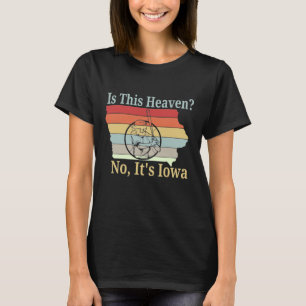 T-shirt Est-Ce Un Ciel ? Non, c'est l'Iowa - Le terrain de