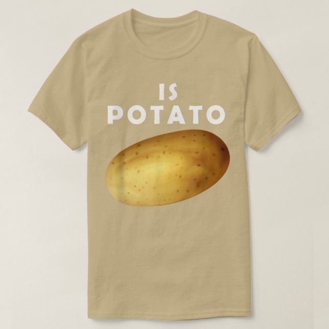 T-shirt Est De La Pomme De Terre Comme On Le Voit Tard Nui (Design devant)