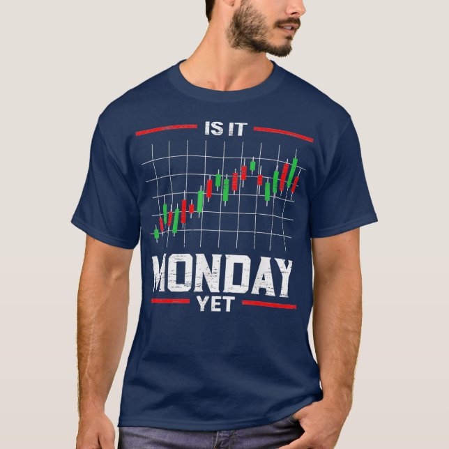 T-shirt Est-Il Lundi Pourtant Stock Marché Jour Trader For (Devant)