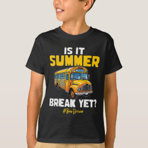 T-shirt Est-Il Pause Été Et Conduite De Bus Scolaire Derni