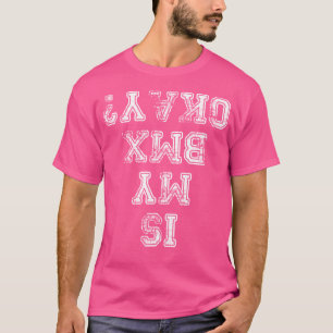 T-shirt Est Mon Bmx Ok Vélo Bmx
