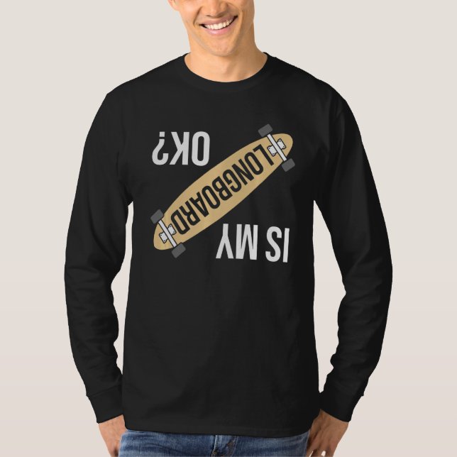 T-shirt Est Mon Longboard Ok Funny Longboard Skateboard G (Devant)