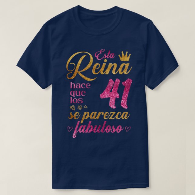 T-shirt Esta Reina hace que los 41 se parezca fabuloso (Design devant)