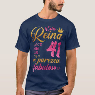T-shirt Esta Reina hace que los 41 se parezca fabuloso