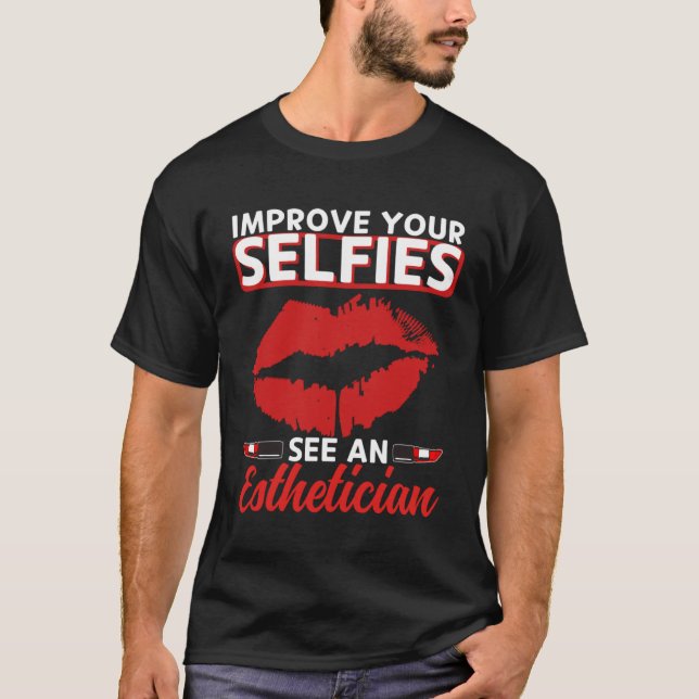 T-shirt Esthetician Selfies Lips Esthetic Beautician Cosme (Devant)