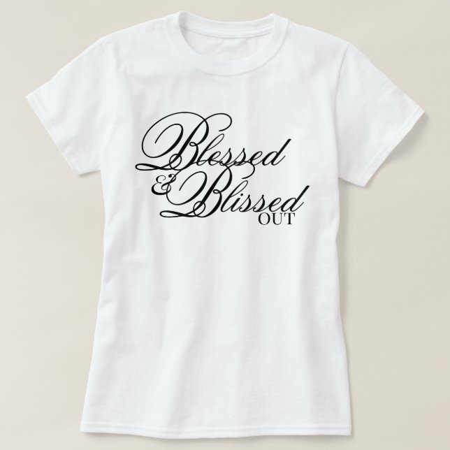T-shirt esthétique d'affirmation "Béni & Comblé" (Design devant)