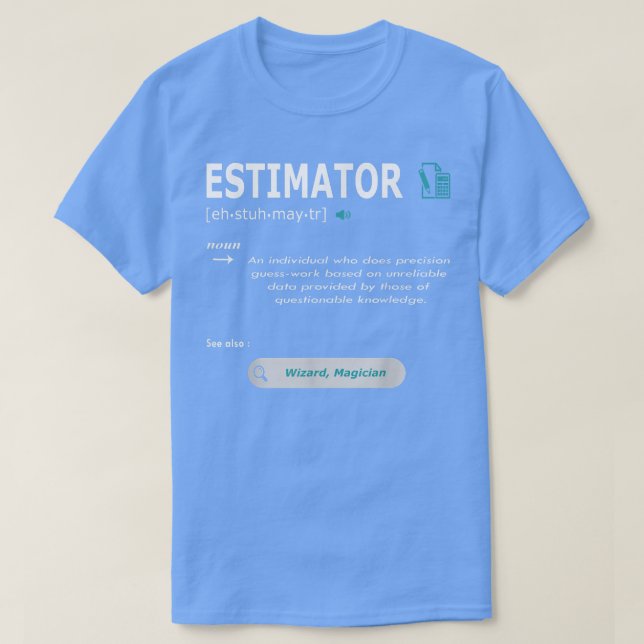 T-shirt Estimateur Définition Calculs Emplois 2082 (Design devant)
