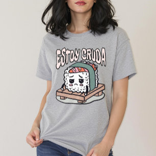 T-shirt Estoy Cruda Funny Sushi espagnol