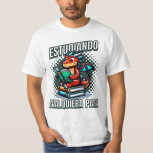 T-shirt Estudiando Cualquiera Pasa