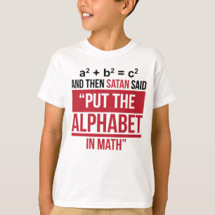 T-shirt Et alors Satan a dit que "mettez l'alphabet dans