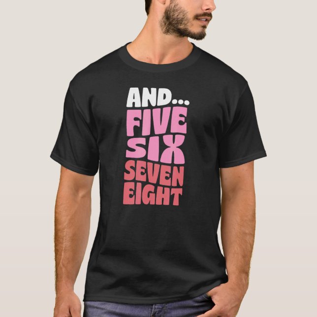 T-shirt Et Cinq Six Sept Huit Style Rétro Danse Instruc (Devant)