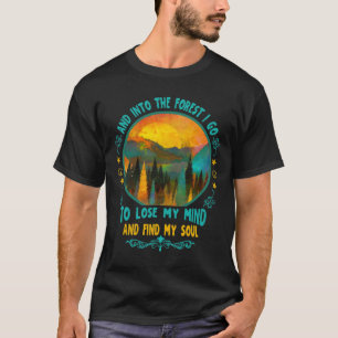 T-shirt Et dans la forêt, je vais faire de la randonnée en