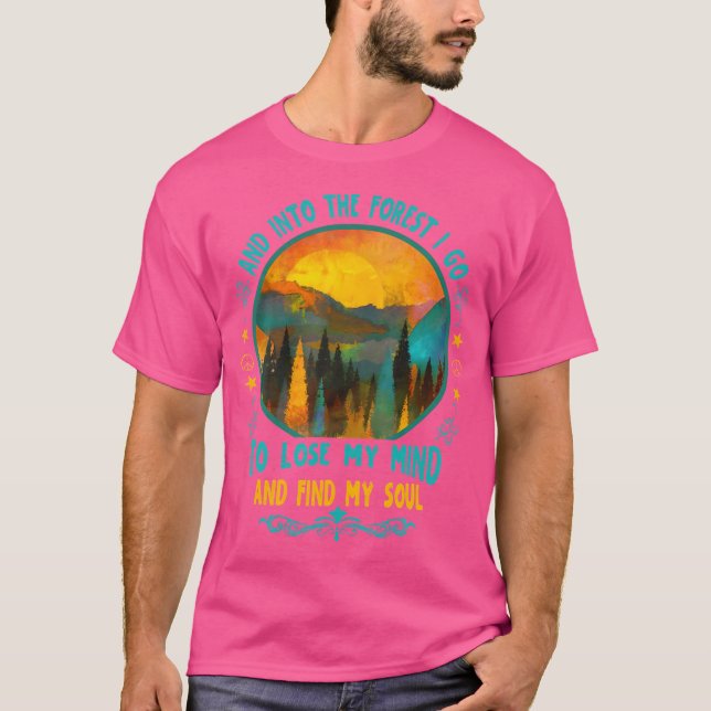 T-shirt Et Dans La Forêt Je Vais Randonnée Camping Summer  (Devant)