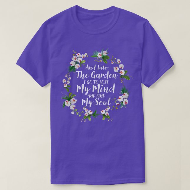 T-shirt Et Dans Le Jardin, Je Vais Perdre Mon Esprit Et Tr (Design devant)
