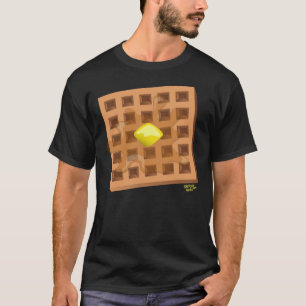 T-shirt ...et dans le matin, I&x27 ; m fait des gaufres !