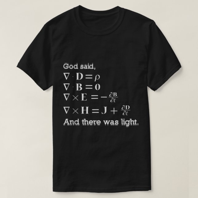 T-shirt Et Dieu A Dit, Qu'Il Y Ait Un Don De Physique Légè (Design devant)
