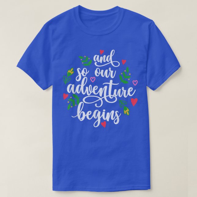 T-shirt Et Donc Notre Aventure Commence Mariage (Design devant)