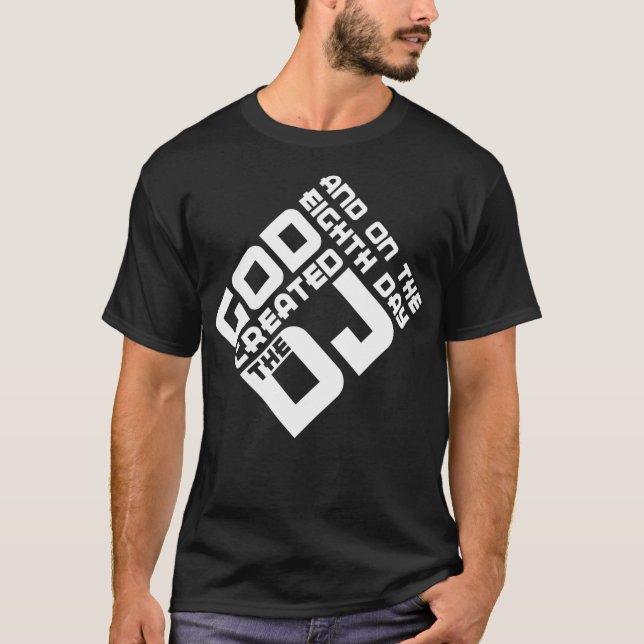 T-shirt Et le huitième jour dieu a créé le DJ (Devant)