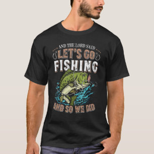 T-shirt Et le Seigneur a dit Allons pêcher Humour Chrétien