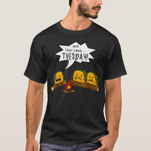 T-shirt Et Puis Est Arrivé Mardi Taco Scary Story Camping