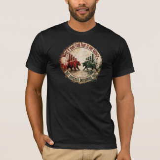 T-shirt Et si votre véritable peur était le succès Bull Be