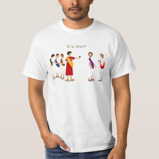 T-shirt Et Tu Brute ? Julius César à une fête (Devant)