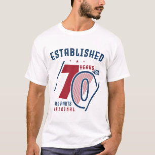 T-shirt Établi Il Y A 70 Ans   Idée cadeau d'anniversaire