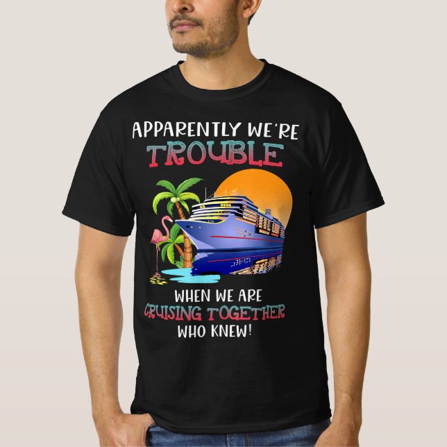 T-shirt Étaient Des Problèmes Lorsque Nous Croisons Ensemb (Devant)