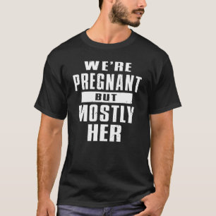 T-shirt Étaient Enceintes Mais Surtout Son Nouveau Père Pè
