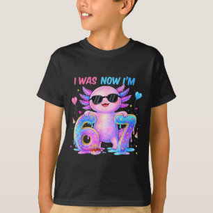 T-shirt Était six sept axolotl 67 mème fille d'anniversair