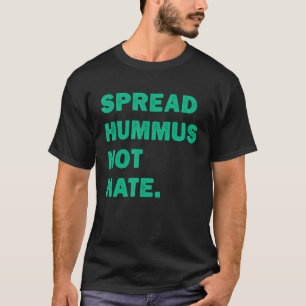 T-shirt Étaler Hummus Ne pas haïr Végétarien Hummus Végéta