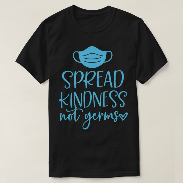 T-shirt Étaler la gentillesse et non les germes  (Design devant)
