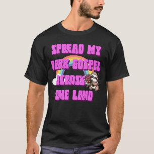 T-shirt Étaler Mon Évangile Sombre À Travers La Parcelle D