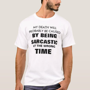 T-shirt Étant sarcastique